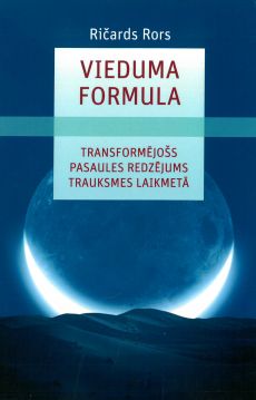Vieduma formula. Transformējošs pasaules redzējums trauksmes laikmetā
