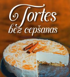 Tortes bez cepšanas