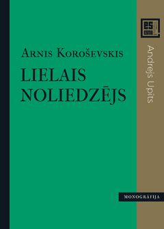 Es esmu. Lielais noliedzējs.  Andrejs Upītis