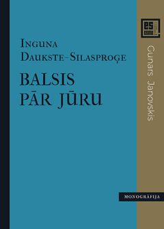 Es esmu. Balsis pār jūru. Monogrāfija par Gunaru Janovski