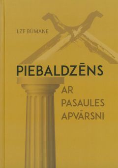 Piebaldzēns ar pasaules apvārsni: Artura Krūmiņa dzimtas likteņstāsts.
