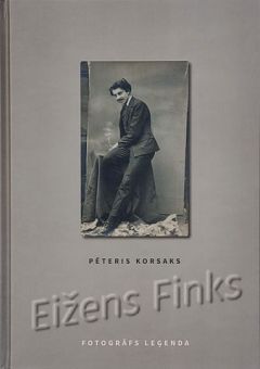 Eižens Finks. Fotogrāfs leģenda