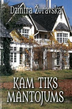 Kam tiks mantojums