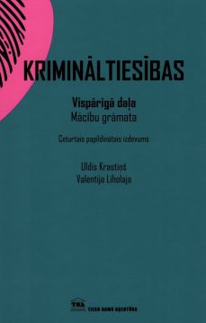 Krimināltiesības. Vispārīgā daļa. Mācību grāmata. Ceturtais papildinātais izdevums