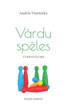 Vārdu spēles. Turpinājums