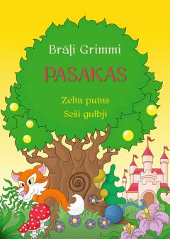 Brāļi Grimmi &ldquo;Pasakas&rdquo;