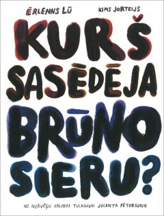 Kurš sasēdēja brūno sieru?
