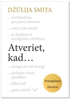 Atveriet, kad...