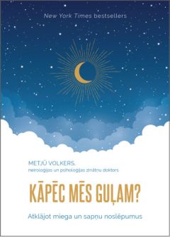 Kāpēc mēs guļam?