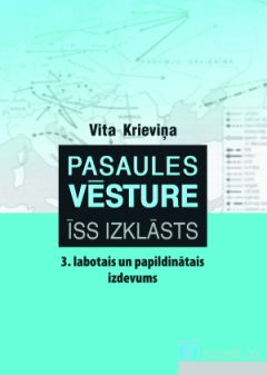 Pasaules vēsture. Īss izklāsts. 3. labotais un papildinātais izdevums