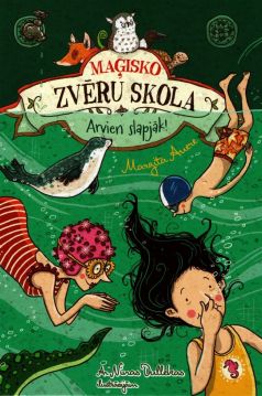 Maģisko zvēru skola 6. Arvien slapjāk