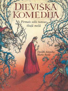 Dievišķā komēdija. Pirmais solis tumsas tītajā mežā