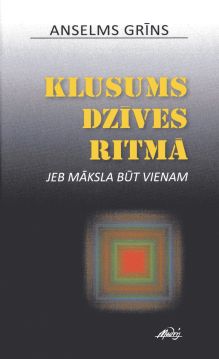Klusums dzīves ritmā