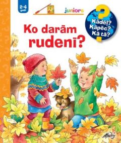 KO DARĀM RUDENĪ?