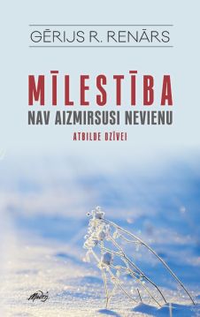 Mīlestība nav aizmirsusi nevienu