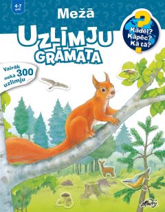 Mežā. Uzlīmju grāmata (4 - 7) Kādēļ? Kāpēc? Kā tā?