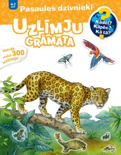 Pasaules dzīvnieki. Uzlīmju grāmata. Kādēļ? Kāpēc? Kā tā?
