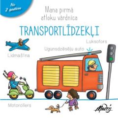 TRANSPORTLĪDZEKĻI. MANA PIRMĀ ATLOKU VĀRDNĪCA