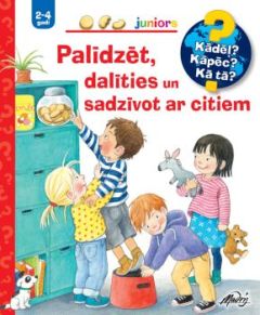 PALĪDZĒT, DALĪTIES UN SADZĪVOT AR CITIEM