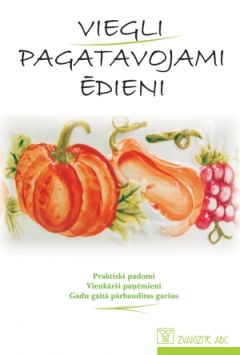 Viegli pagatavojami ēdieni