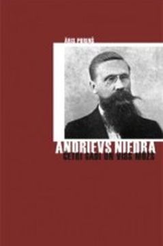 Andrievs Niedra. Četri gadi  un viss mūžs