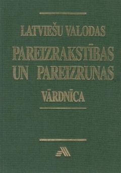 Latviešu valodas pareizrakstības un pareizrunas vārdnīca