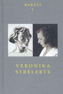 Veronika Strēlerte. Raksti I
