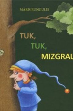 Tuk, tuk, mizgrauzi!