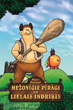 Mežonīgie pīrāgi un Lielais Indriķis 3. grāmata