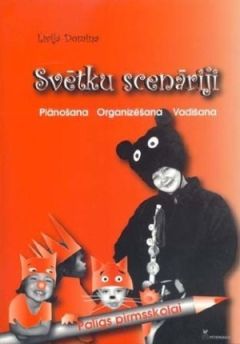 Svētku scenāriji. Plānošana. Organizēšana. Vadīšana