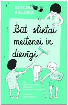 Būt sliktai meitenei ir dievīgi