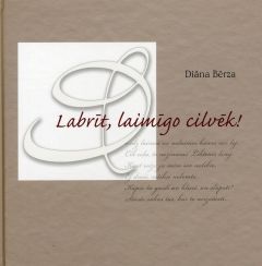 Labrīt, laimīgo cilvēk!