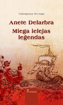 Anete Delarbra. Miega ielejas leģendas