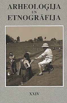 Arheoloģija un etnogrāfija XXIV/  Zinātnisku rakstu krājums 