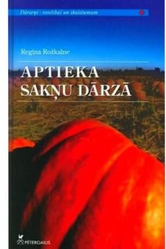 Aptieka sakņu dārzā