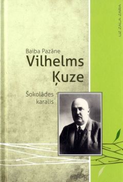Vilhelms Ķuze. Šokolādes karalis