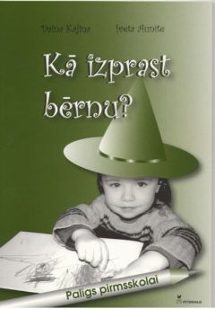 Kā izprast bērnu?