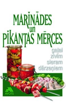 Marinādes un pikantas mērces