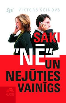 Saki nē - un nejūties vainīgs