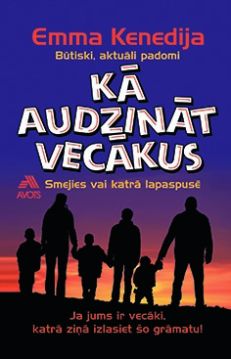 Kā audzināt vecākus