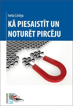 Kā piesaistīt un noturēt pircēju