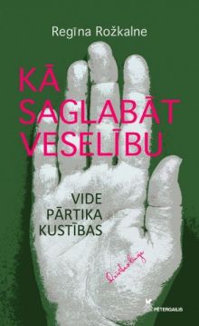 Kā saglabāt veselību