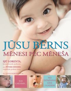 Jūsu bērns. Mēnesi pēc mēneša