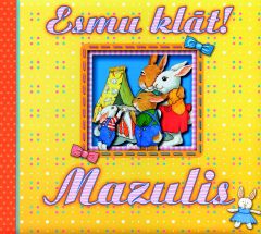 Esmu klāt! Mazulis
