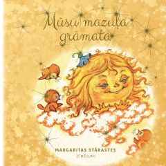 Mūsu mazuļa grāmata. Margaritas Stārastes zīmējumi