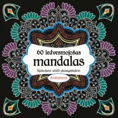 60 iedvesmojošas mandalas. Krāsojami attēli pieaugušajiem
