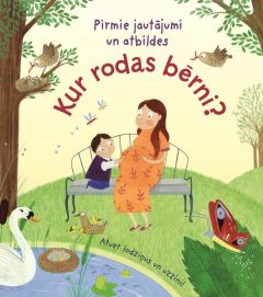 Kur rodas bērni? Pirmie jautājumi un atbildes