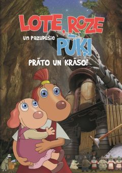 Lote, Roze un pazudušie pūķi. Prāto un krāso!
