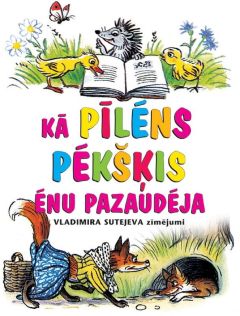Kā pīlēns Pēkšķis ēnu pazaudēja. Pasakas