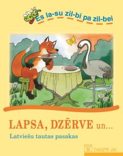 Lapsa, dzērve un... Latviešu tautas pasakas